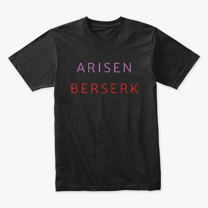 Arisen & Berserk